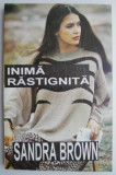 Inima rastignita &ndash; Sandra Brown