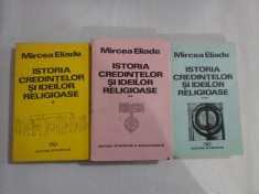 ISTORIA CREDINTELOR SI IDEILOR RELIGIOASE - MIRCEA ELIADE - 3 volume