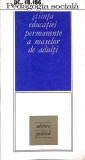 PEDAGOGIA SOCIALA - STIINTA EDUCATIEI PERMANENTE A MASELOR DE ADULTI-GH.T. DUMITRESCU, A. MANOLACHE, M. ROS-352079
