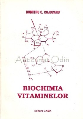 Biochimia Vitaminelor - Dumitru C. Cojocaru Biochimia Vitaminelor - Dumitru C. Cojocaru