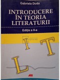 Gabriela Duda - Introducere in teoria literaturii, editia a II-a (Editia: 2006)