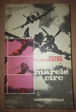Pierre Clostermann - Marele circ (Editura Militară, 1974)