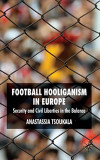 Football Hooliganism in Europe | Anastassia Tsoukala, AIAA