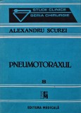 Cumpara ieftin Pneumotoraxul - 1991 - Alexandru Scurei (AS391)