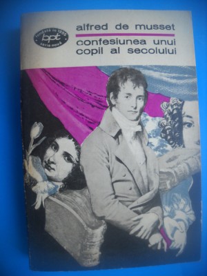 HOPCT ALFRED DE MUSSET/CONFESIUNEA UNUI COPIL AL SECOLULUI-1972-428 PAG -BPT foto