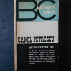 BIBLIOTECA CRITICA - CAMIL PETRESCU. INTERPRETAT DE: ...