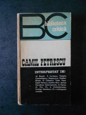 BIBLIOTECA CRITICA - CAMIL PETRESCU. INTERPRETAT DE: ... foto