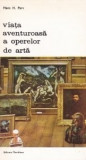 Hans H. Pars - Viata aventuroasa a operelor de arta, 1974, Alta editura