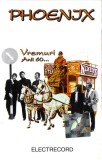Phoenix - Vremuri, Anii 60..., Caseta audio