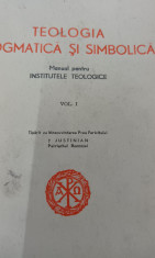 TEOLOGIA DOGMATICA SI SIMBOLICA MANUAL PENTRU INSTITUTELE TEOLOGICE 1958 foto