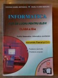 Informatica Fise de lucru pentru elevi clasa a 11-a - George Daniel Mateescu, Pavel Florin Moraru