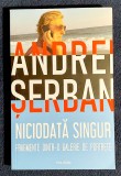 Niciodata singur - Andrei Serban