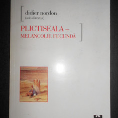 Didier Nordon - Plictiseala. Melancolie fecunda