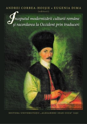 &amp;Icirc;nceputul modernizării culturii rom&amp;acirc;ne și Andrei Corbea-Hoişie a (ed) C8 foto