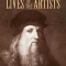 Vasari&#039;s Lives of the Artists: Giotto, Masaccio, Fra Filippo Lippi, Botticelli, Leonardo, Raphael, Michelangelo, Titian