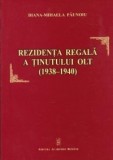 Rezidenta Regala a Tinutului Olt ( 1938-1940) Diana-Mihaela Paunoiu