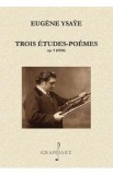 Trois Etudes-Poemes op.9 1924 - Eugene Ysaye