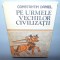 PE URMELE VECHILOR CIVILIZATII -CONSTANTIN DANIEL