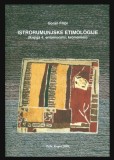 Istrorumunnjske etimologije Knjiga 4: entomonimi; kromonimi/ Goran Filipi 700p