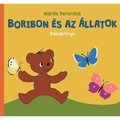 Boribon &amp;eacute;s az &amp;aacute;llatok - Mar&amp;eacute;k Veronika foto