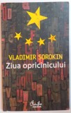 ZIUA OPRICINICULUI de VLADIMIR SOROKIN 2008