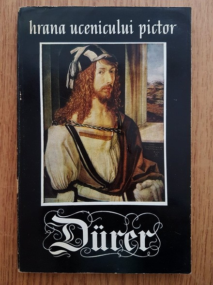 Albrecht Durer - Hrana ucenicului pictor