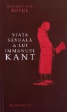 Viata sexuala a lui Immanuel Kant - Jean-Baptiste Botul