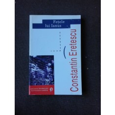 FETELE LUI IANUS, AMERICA VAZUTA DE APROAPE - CONSTANTIN ERETESCU