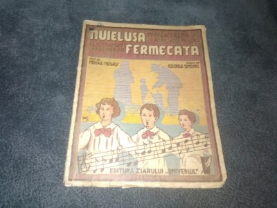 MIHAIL NEAGU - NUIELUSA FERMECATA PIESA IN 2 ACTE SI 2 TABLOURI PENTRU COPII MARI SI MICI 1936 foto