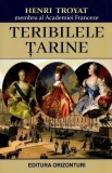 Teribilele țarine - Paperback brosat - Henri Troyat - Orizonturi