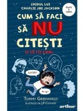 Cum sa faci sa nu citesti si sa fii cool. Ghidul lui Charlie Joe Jackson. Volumul 5/Tommy Greenwald