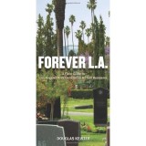 Forever L.A. Ghid Los Angeles Cimilitere Simboluri Arhitectura Douglas Keister Carti Engleza