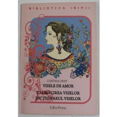 VISELE DE AMOR de CONTESA TEDY , 2011