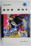 Rob Roy - Walter Scott - Roman beletristica