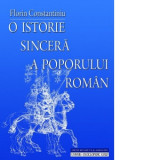 O istorie sincera a poporului roman - editie revazuta si adaugita - Florin Constantiniu