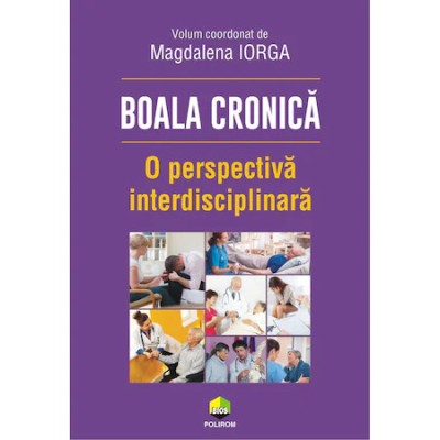 Boala cronica. O perspectiva interdisciplinara, Magdalena Iorga foto
