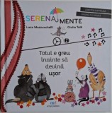 Totul e greu inainte sa devina usor - Luca Mazzucchelli, Giulia Telli - Carte