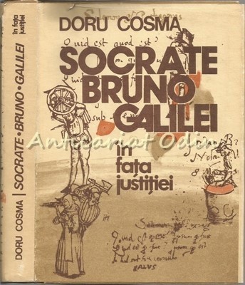 Socrate, Bruno, Galilei In Fata Justitiei - Doru Cosma foto