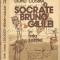 Socrate, Bruno, Galilei In Fata Justitiei - Doru Cosma