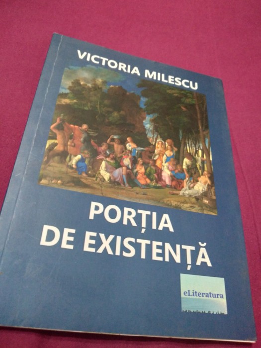 PORTIA DE EXISTENTA -VICTORIA MILESCU 2018 AUTOGRAF SI DEDICATIE AUTOR