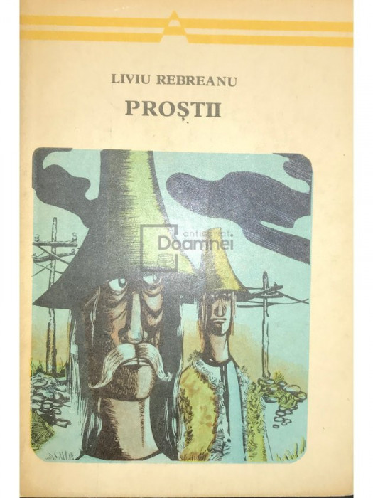 Liviu Rebreanu - Proștii (editia 1971)
