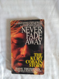 Dave Thompson - Never Fade Away - The Kurt Cobain Story