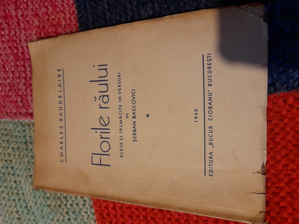 Charles Baudelaire,Florile raului, 1940 | arhiva Okazii.ro