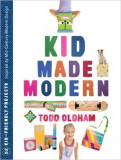 Kid Made Modern | Todd Oldham, AMMO Books LLC