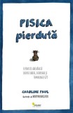 Cumpara ieftin Pisica pierdută. O poveste adevărată despre iubire, disperare și tehnologie GPS - Paperback brosat - Caroline Paul - Vellant