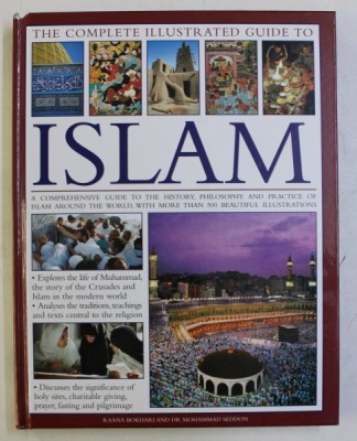 THE COMPLETE ILLUSTRATED GUIDE TO ISLAM by RAANA BOKHARI and MOHAMMAD SEDDON , 2009 foto