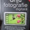 GHID DE FOTOGRAFIE DIGITALA , DOUG HARMAN