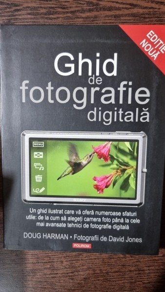 GHID DE FOTOGRAFIE DIGITALA , DOUG HARMAN