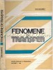 Fenomene de Transfer - Ioan Rasenescu, Editura Didactica si Pedagogica, 1984, 244 pagini, Carte Tehnica