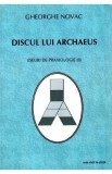 Discul Lui Archaeus. Eseuri De Praxiologie II - Gheorghe Novac